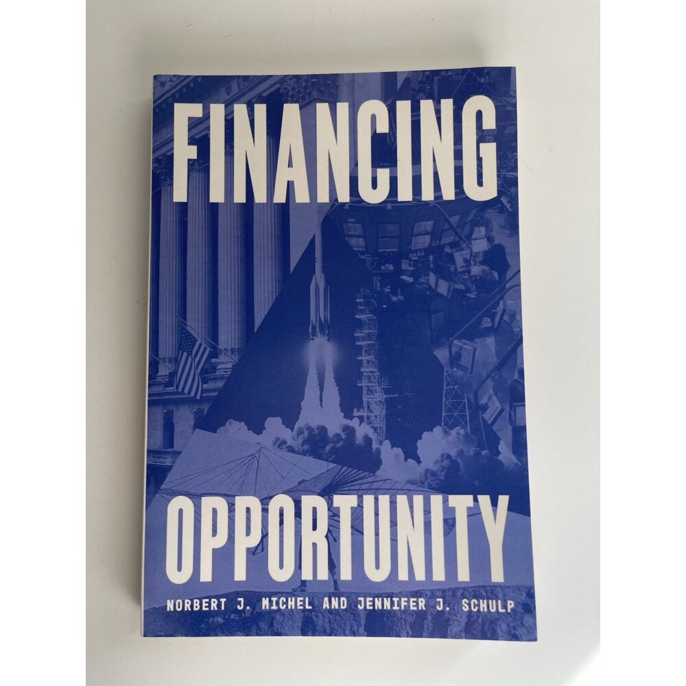 Norbert J‎ Michel Jennifer J Schulp Financing Opportunity